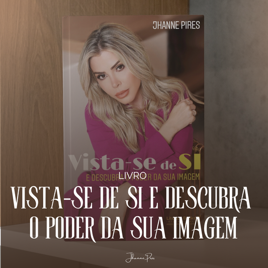 Livro VISTA-SE DE SI E DESCUBRA O PODER DA SUA IMAGEM